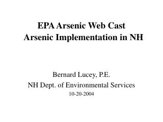 EPA Arsenic Web Cast Arsenic Implementation in NH