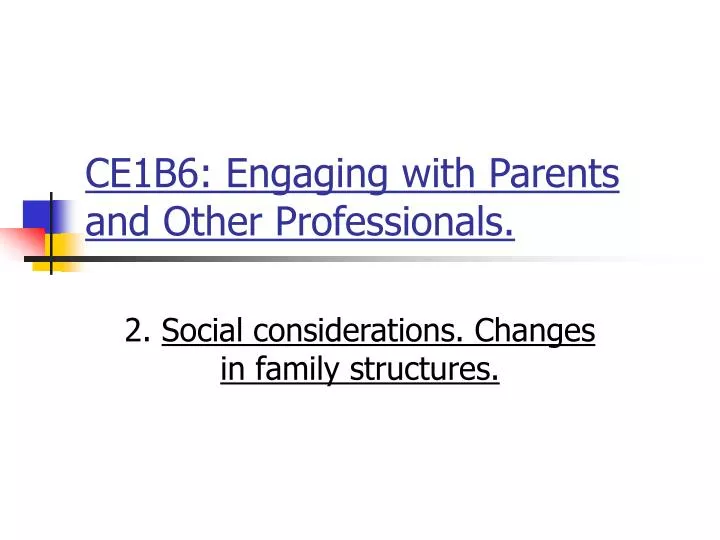 ce1b6 engaging with parents and other professionals