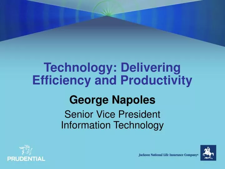 technology delivering efficiency and productivity