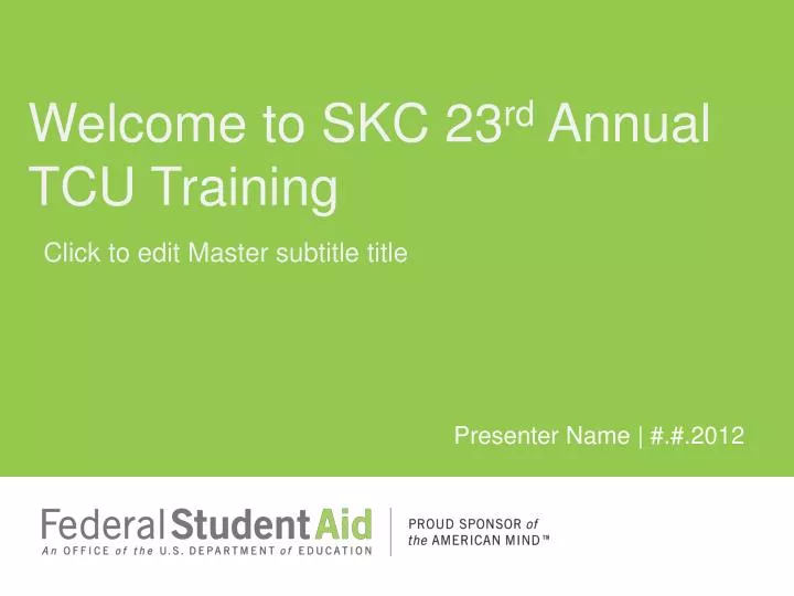 welcome to skc 23 rd annual tcu training