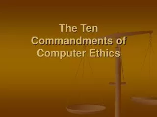 The Ten Commandments of Computer Ethics