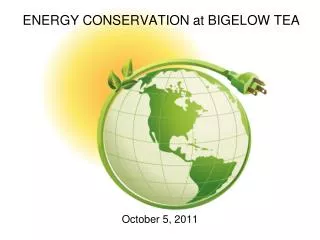 ENERGY CONSERVATION at BIGELOW TEA