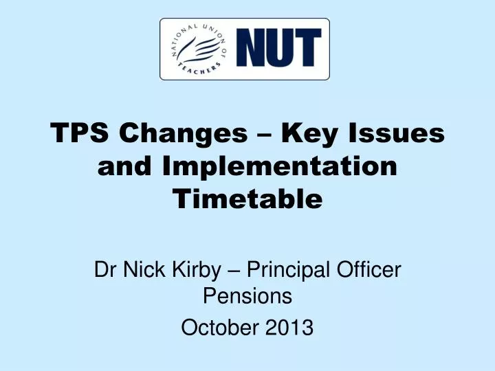 tps changes key issues and implementation timetable