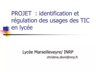 projet identification et r gulation des usages des tic en lyc e