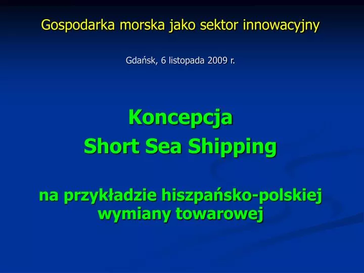 gospodarka morska jako sektor innowacyjny gda sk 6 listopada 2009 r