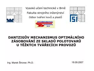 dantzig v mechanismus optim ln ho z sobov n ze sklad polotovar u t k ch tv ec ch provoz