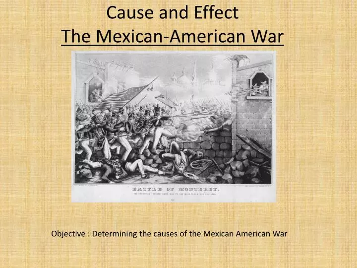 cause and effect the mexican american war