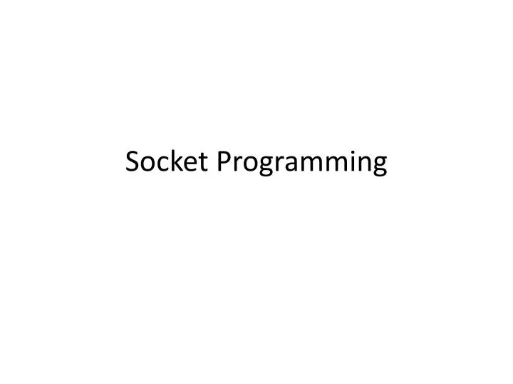 PPT - Socket Programming PowerPoint Presentation, Free Download - ID ...