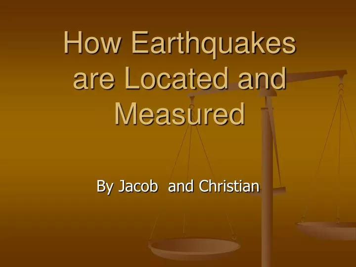 how earthquakes are located and measured