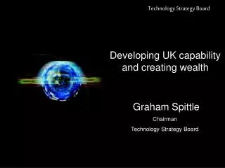 Developing UK capability and creating wealth