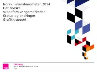 norsk finansbarometer 2014 det norske skadeforsikringsmarkedet status og endringer grafikkrapport