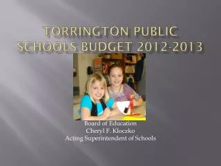 Torrington Public Schools Budget 2012-2013