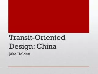 Transit-Oriented Design: China