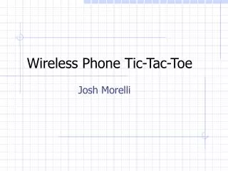 Wireless Phone Tic-Tac-Toe