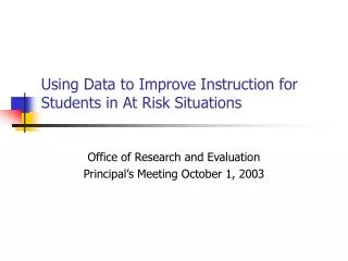 Using Data to Improve Instruction for Students in At Risk Situations