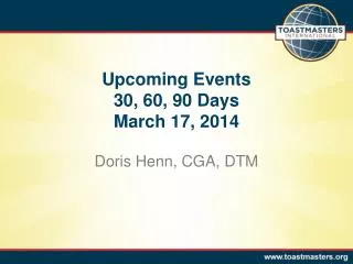 Upcoming Events 30, 60, 90 Days March 17, 2014