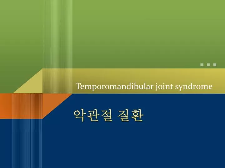 temporomandibular joint syndrome