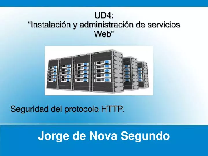 ud4 instalaci n y administraci n de servicios web seguridad del protocolo http