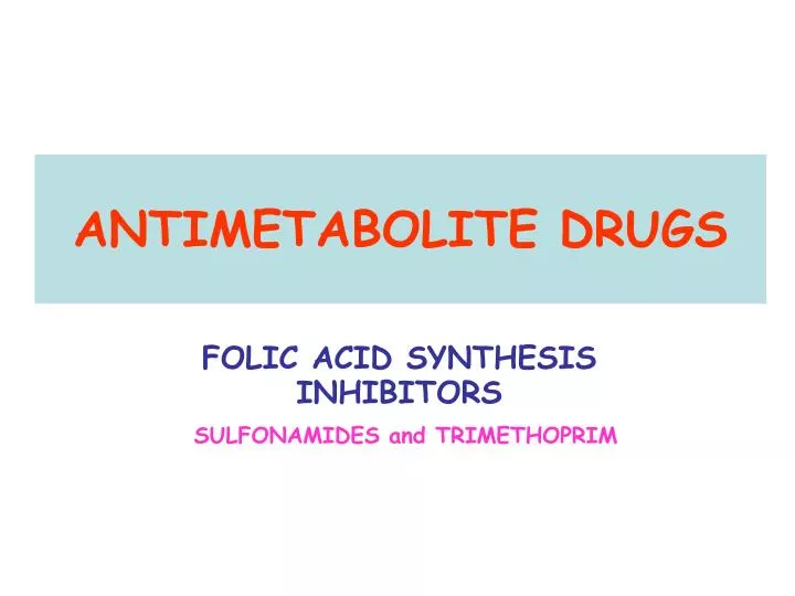 folic acid synthesis inhibitors sulfonamides and trimethoprim