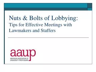 Nuts &amp; Bolts of Lobbying: Tips for Effective Meetings with Lawmakers and Staffers