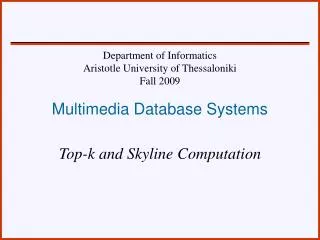 Top-k and Skyline Computation