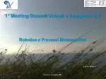 Robotica e Processi Metacognitivi - slide 1