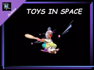 TOYS IN SPACE