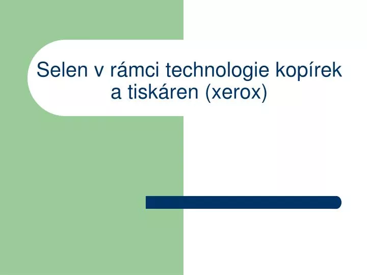 selen v r mci technologie kop rek a tisk ren xerox