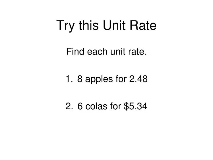 try this unit rate