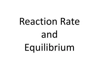 reaction rate and equilibrium