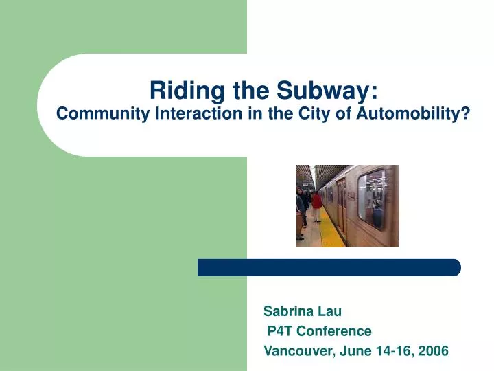 riding the subway community interaction in the city of automobility