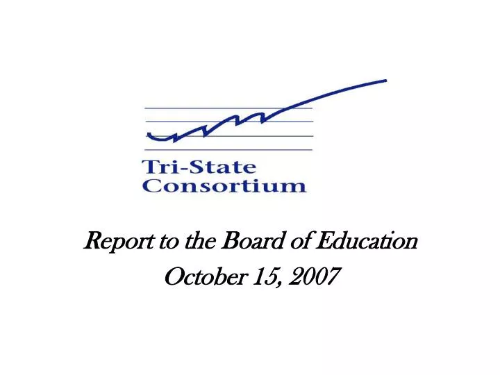 report to the board of education october 15 2007