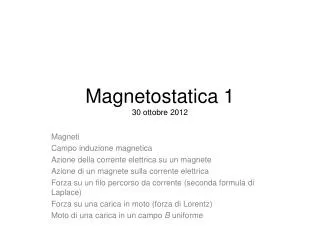 magnetostatica 1 30 ottobre 2012