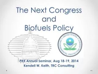 The Next Congress and Biofuels Policy