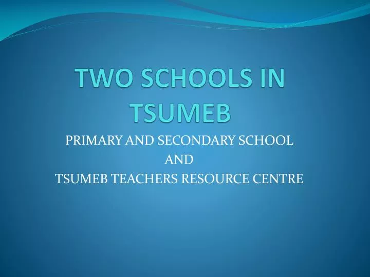 two schools in tsumeb