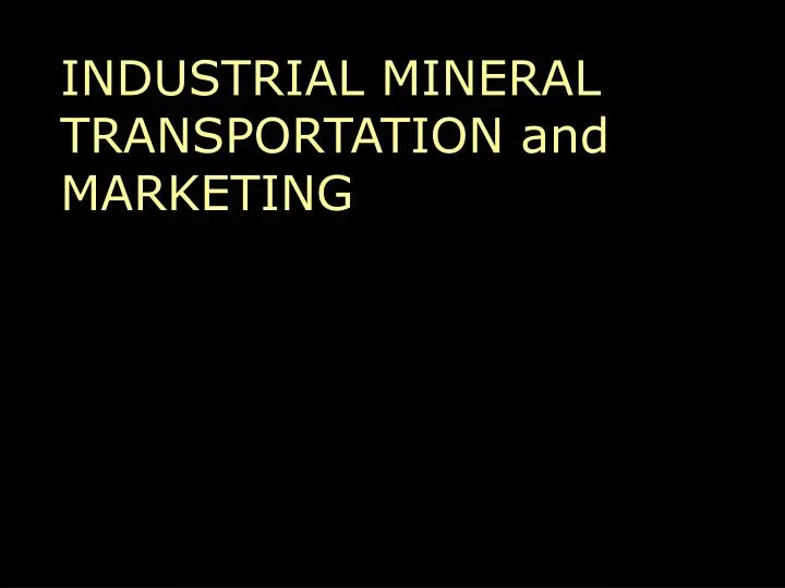 industrial mineral transportation and marketing