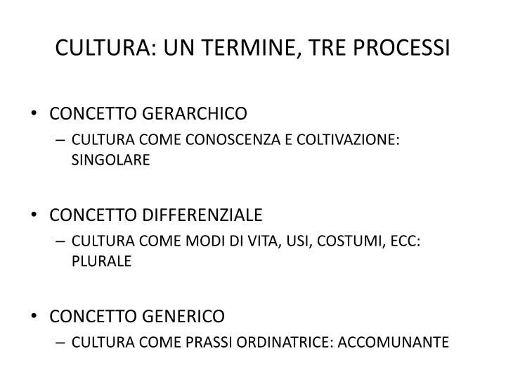 cultura un termine tre processi