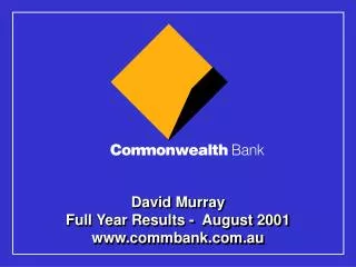 David Murray Full Year Results - August 2001 commbank.au