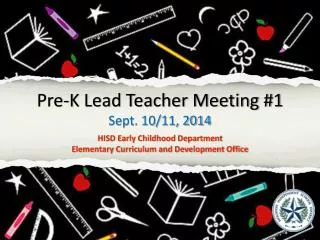 Pre-K Lead Teacher Meeting #1 Sept. 10/11, 2014