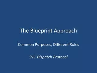 The Blueprint Approach