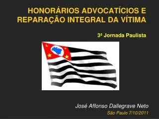 HONORÁRIOS ADVOCATÍCIOS E REPARAÇÃO INTEGRAL DA VÍTIMA 3ª Jornada Paulista