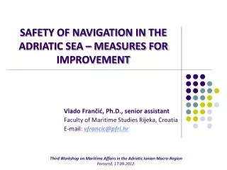 Vlado Fran?i?, Ph.D., senior assistant Faculty of Maritime Studies Rijeka, Croatia