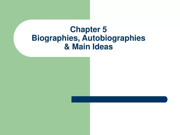 chapter 5 biographies autobiographies main ideas