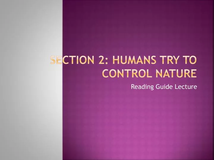 section 2 humans try to control nature
