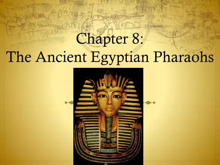 chapter 8 the ancient egyptian pharaohs