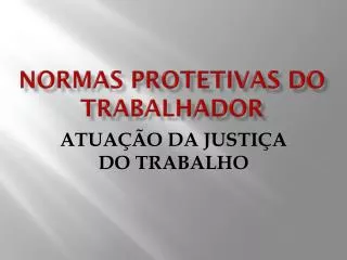 normas protetivas do trabalhador