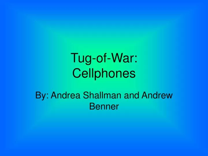 tug of war cellphones
