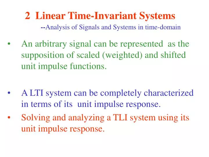 PPT - 2 Linear Time-Invariant Systems -- Analysis Of Signals And ...