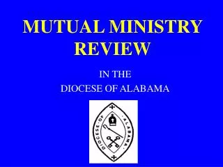 MUTUAL MINISTRY REVIEW