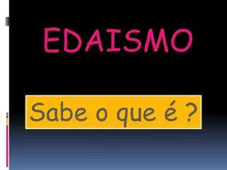 edaismo